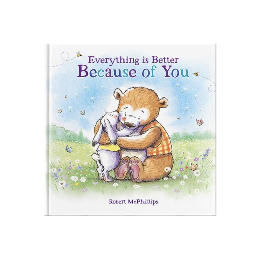 Everything Is Better Because Of You Book
